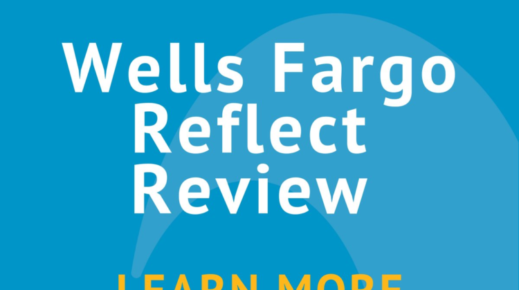 Wells Fargo Reflect Card Review Wells Fargo Reflect Card Review