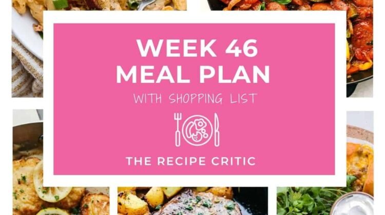 Weekly Meal Plan #46 | The Recipe Critic Weekly Meal Plan #46 | The Recipe Critic