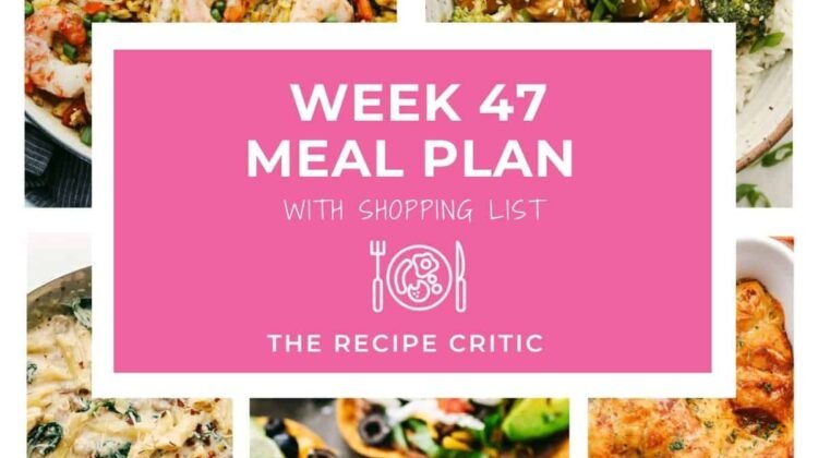 Weekly Meal Plan #47 | The Recipe Critic Weekly Meal Plan #47 | The Recipe Critic