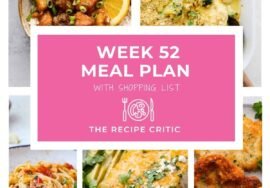 Weekly Meal Plan #52 | The Recipe Critic