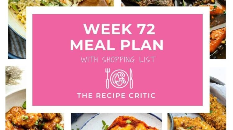 Weekly Meal Plan #72 | The Recipe Critic