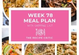Weekly Meal Plan #78 | The Recipe Critic