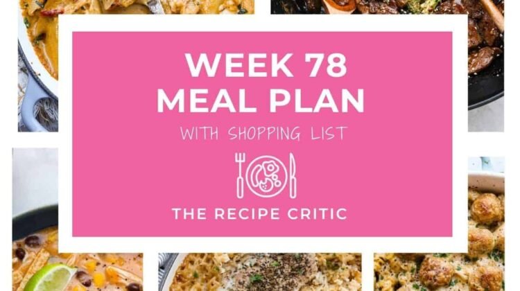 Weekly Meal Plan #78 | The Recipe Critic Weekly Meal Plan #78 | The Recipe Critic