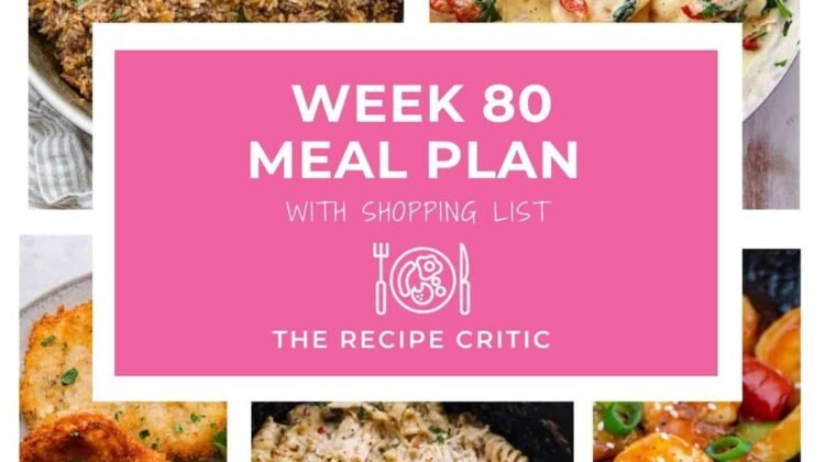 Weekly Meal Plan #80 | The Recipe Critic