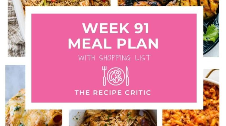 Weekly Meal Plan #91 | The Recipe Critic