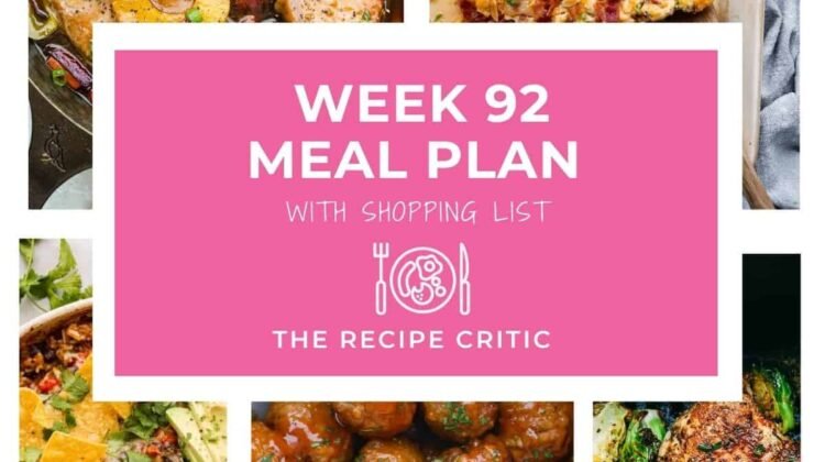 Weekly Meal Plan #92 | The Recipe Critic