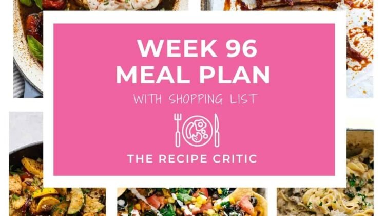 Weekly Meal Plan 96 | The Recipe Critic Weekly Meal Plan 96 | The Recipe Critic